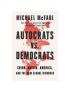 Autocrats vs. Democrats : China, Russia, America, and the New Global Disorder