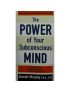 The Power of Your Subconscious Mind
