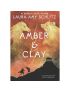 Amber and Clay -  Laura Amy Schlitz