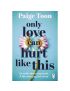 Only Love Can Hurt Like This