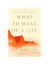 What to Make of a Life