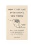 Don'T Believe Everything You Think (Expanded Editi