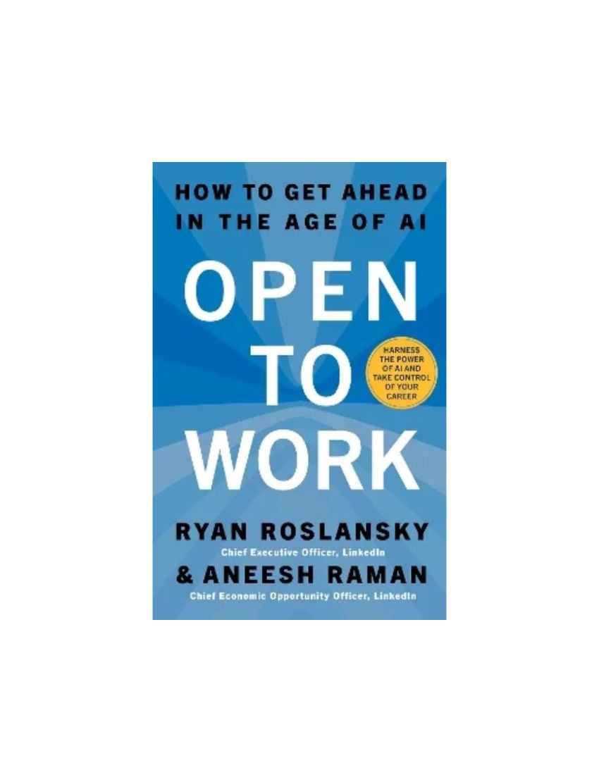 Open to Work: How to Get Ahead in the Age of Ai