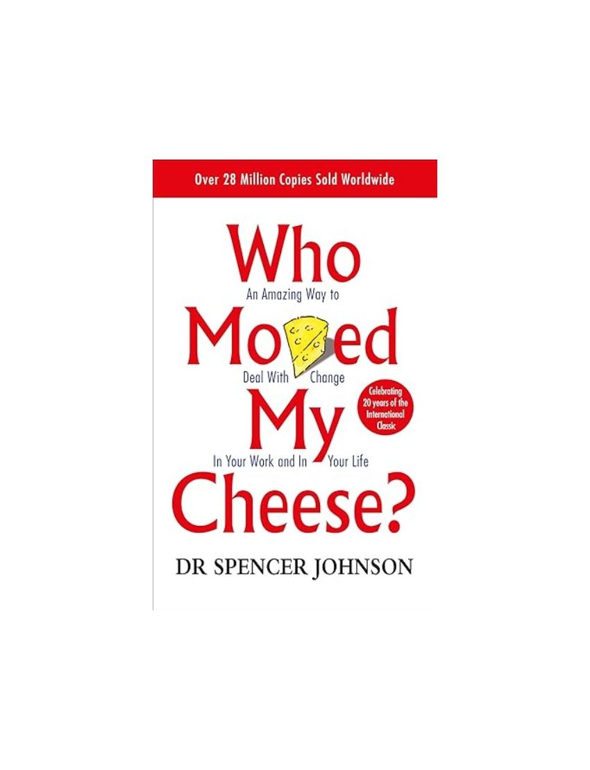 Who Moved My Cheese