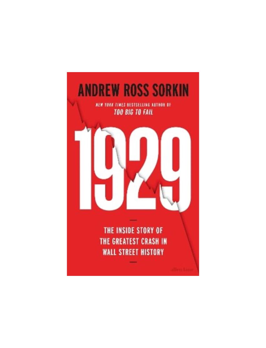 1929: The Inside Story of The Greatest Crash in Wall Street History