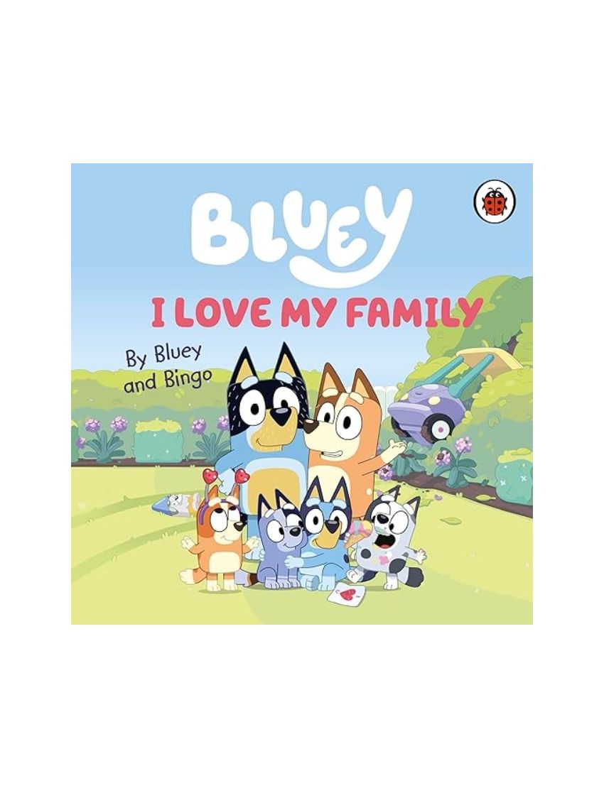 Bluey: I Love My Family