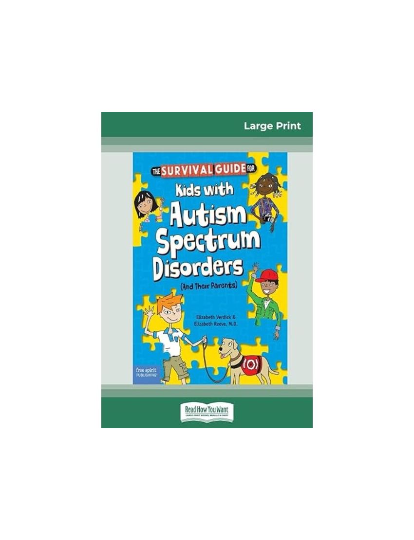 Survival Guide for Kids with Autism Spectrum Disorders (And Their Parents) (16pt Large Print Edition) -  Elizabeth Vercoe