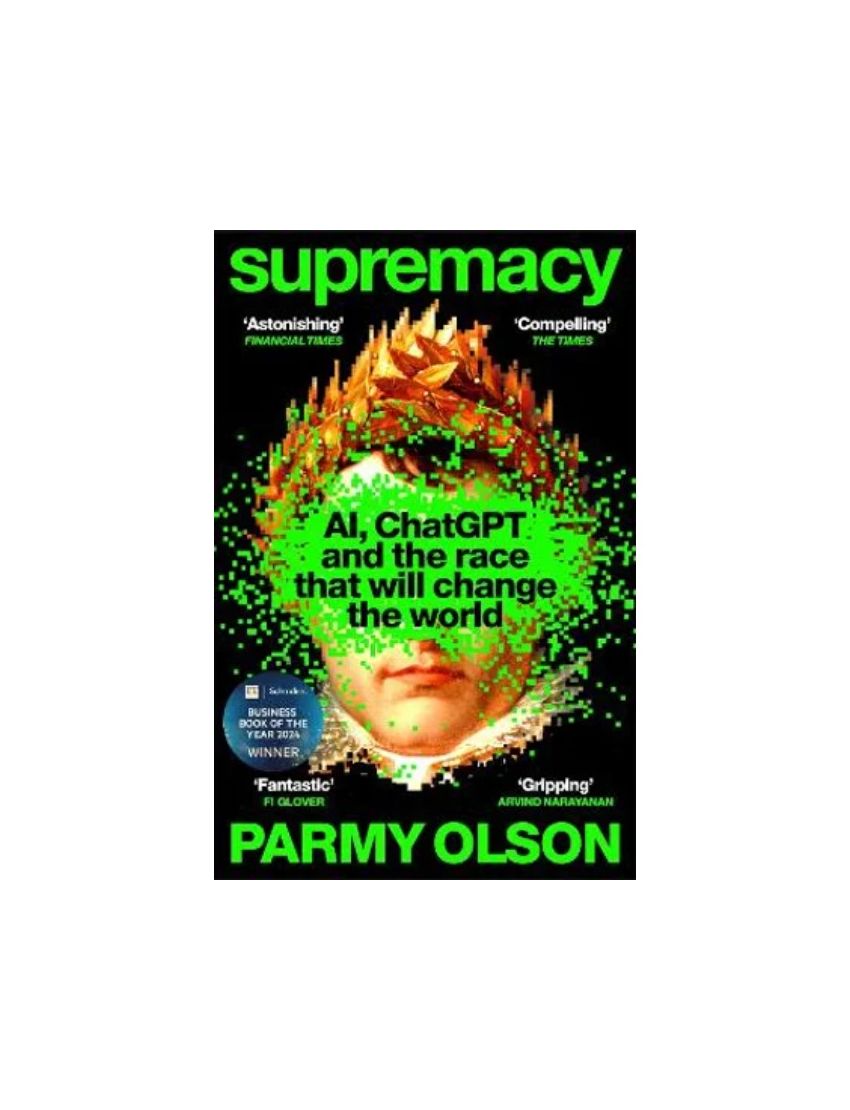 Supremacy : AI, ChatGPT and the race that will change the world 
