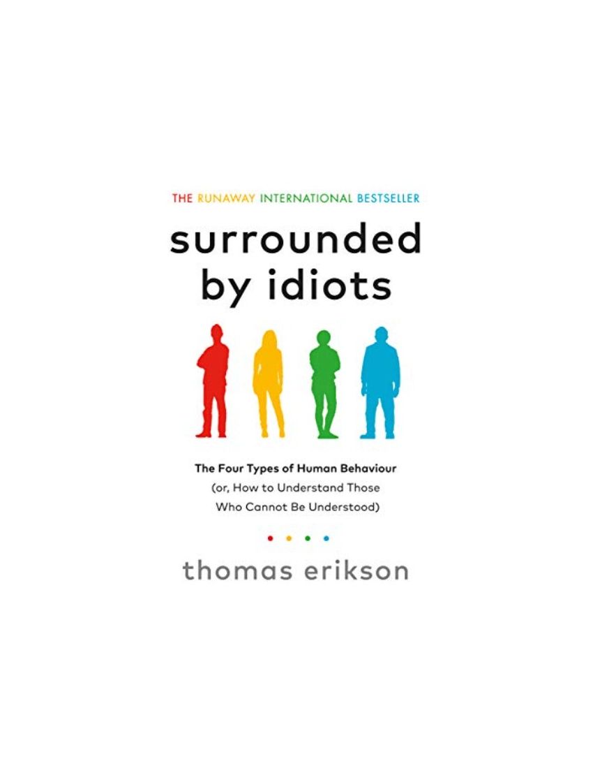 Surrounded by Idiots