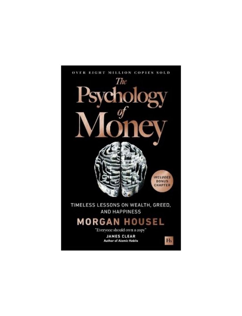 The Psychology Of Money: Timeless Lessons On Wealt