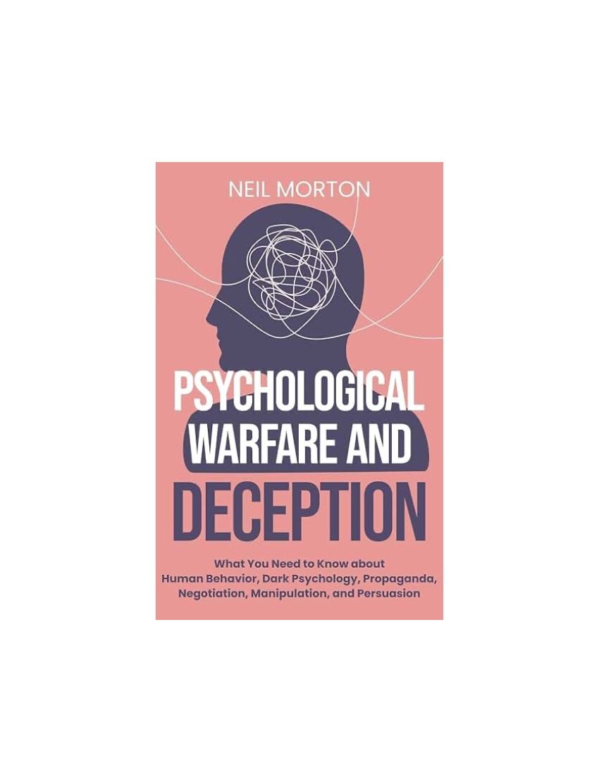 Psychological Warfare and Deception -  Neil Morton