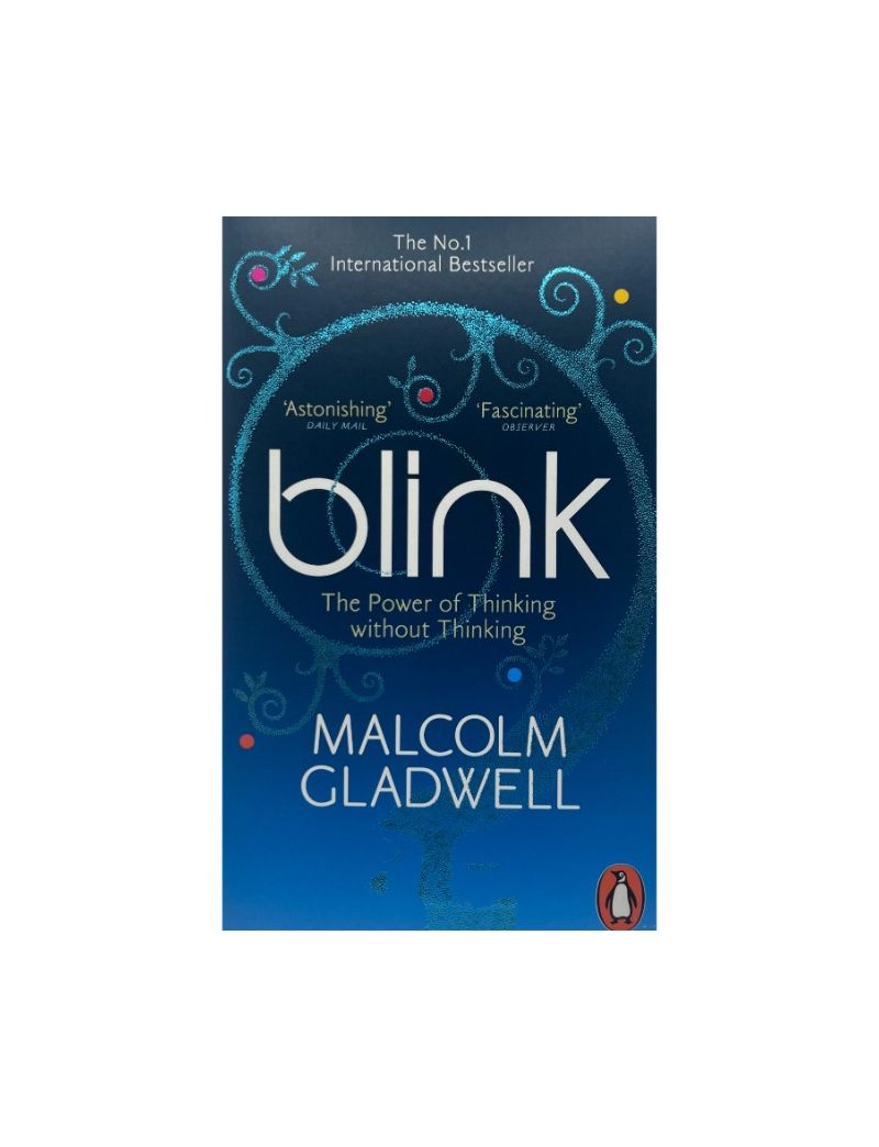 Blink: The Power of Thinking Without Thinking