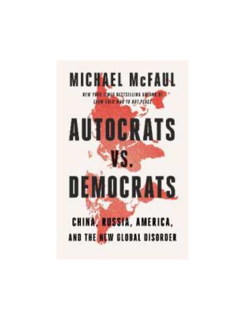 Autocrats vs. Democrats : China, Russia, America, and the New Global Disorder