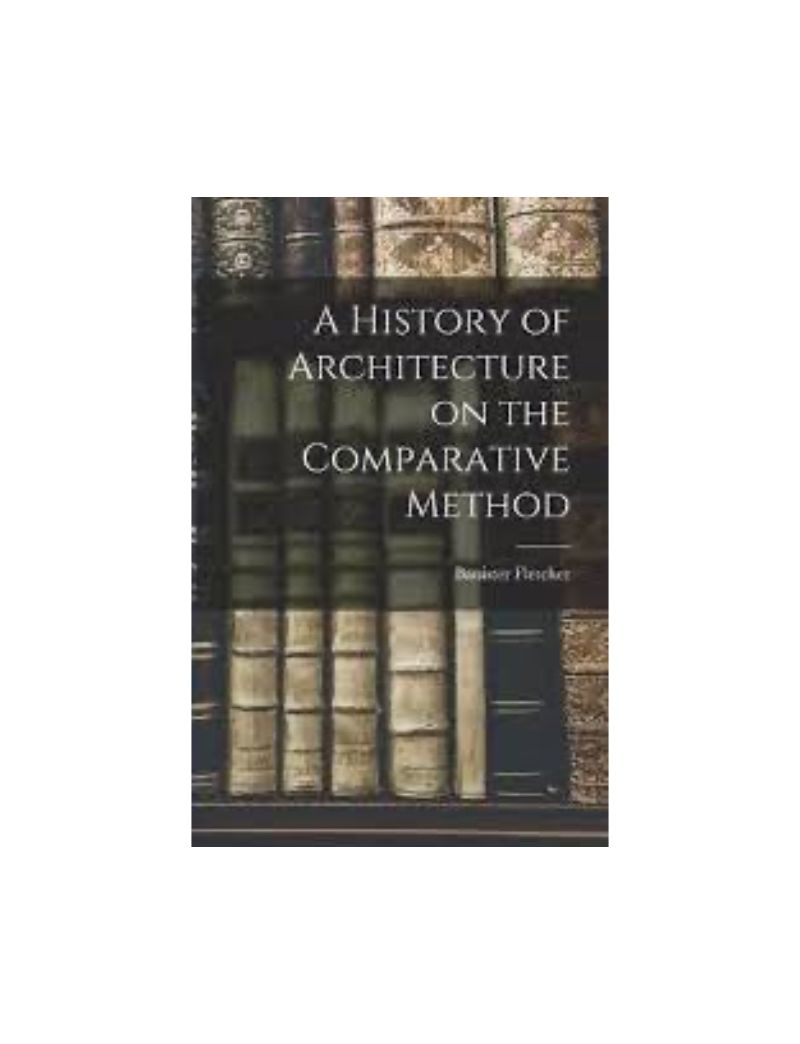 A History of Architecture on the Comparative Method