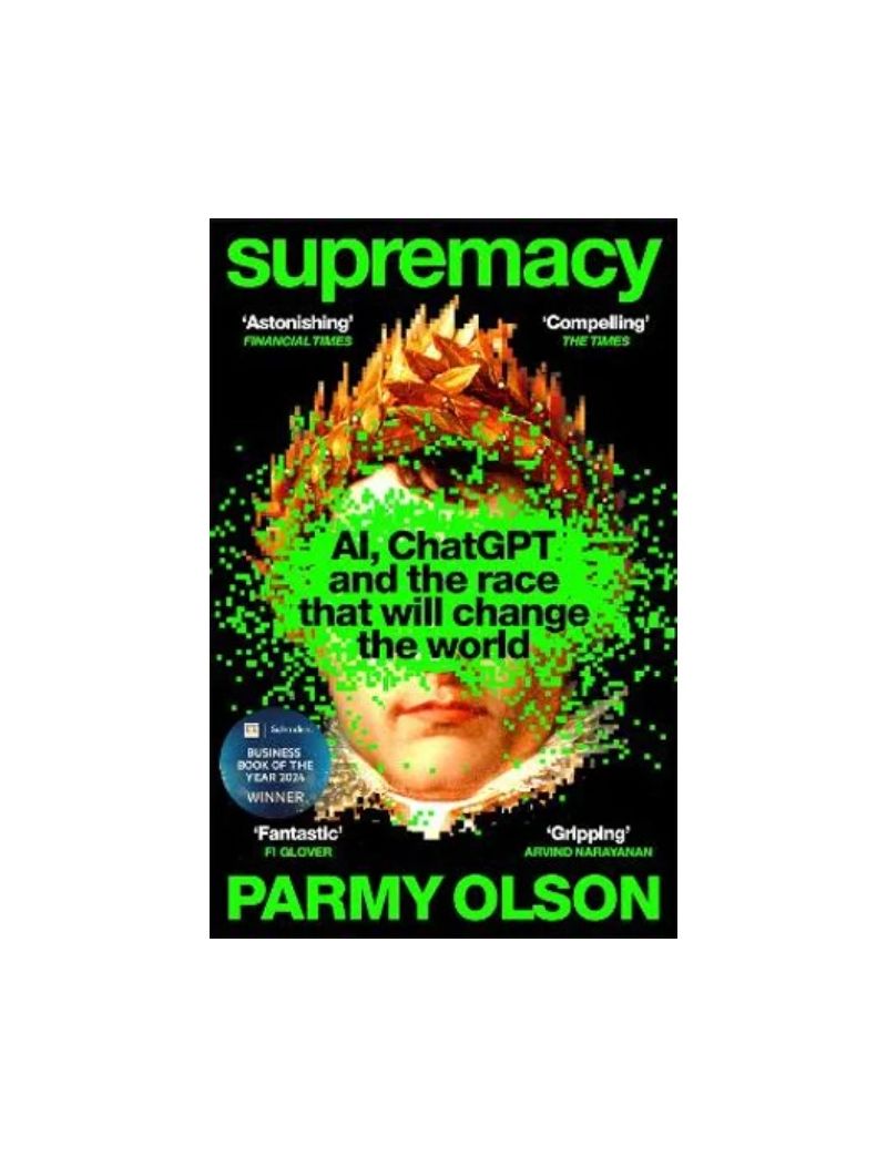 Supremacy : AI, ChatGPT and the race that will change the world 