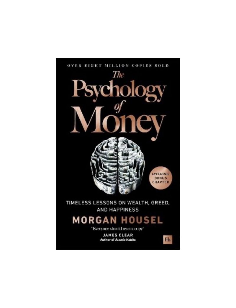 The&nbsp;Psychology&nbsp;Of&nbsp;Money:&nbsp;Timeless&nbsp;Lessons&nbsp;On&nbsp;Wealt