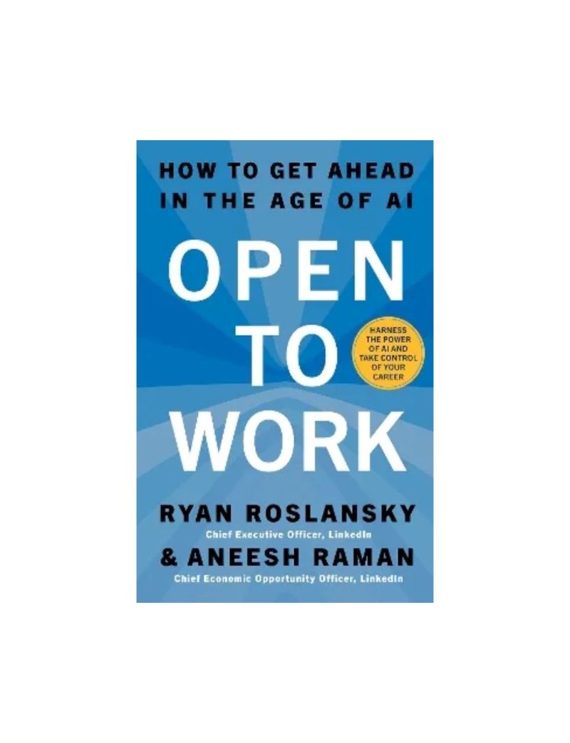 Open to Work: How to Get Ahead in the Age of Ai
