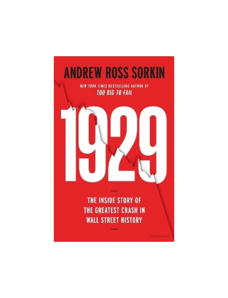 1929: The Inside Story of The Greatest Crash in Wall Street History