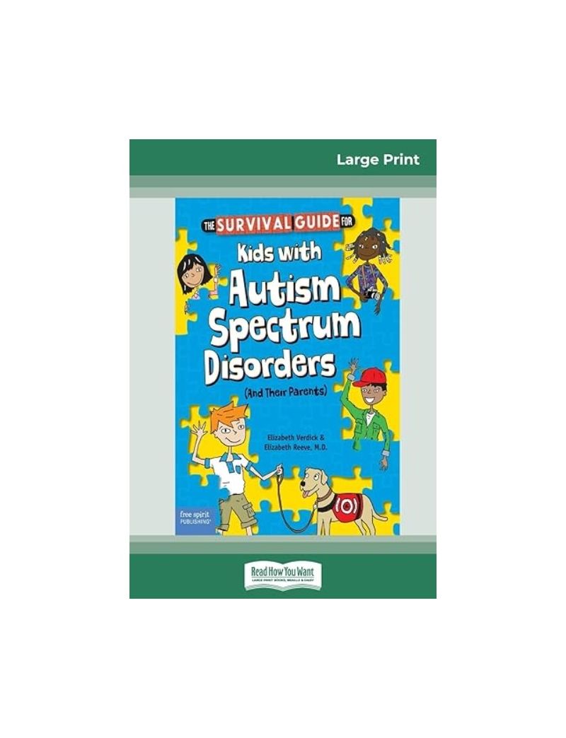 Survival Guide for Kids with Autism Spectrum Disorders (And Their Parents) (16pt Large Print Edition) -  Elizabeth Vercoe