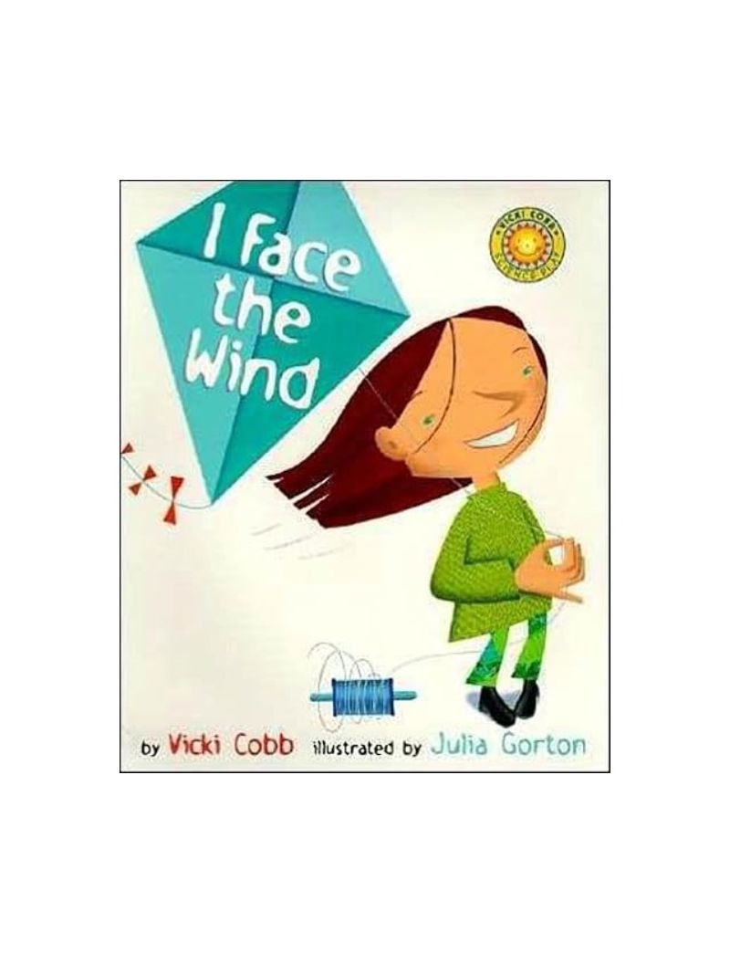 I Face the Wind -  Vicki Cobb