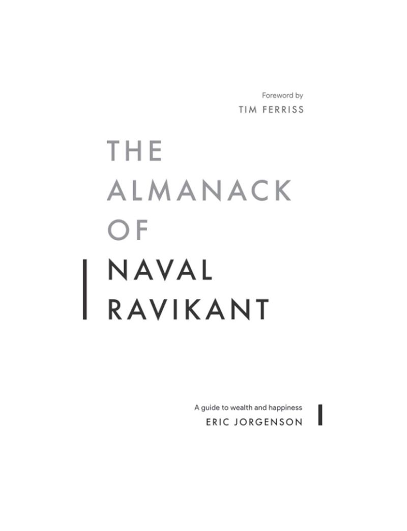 The Almanack of Naval Ravikant: A Guide to Wealth and Happiness