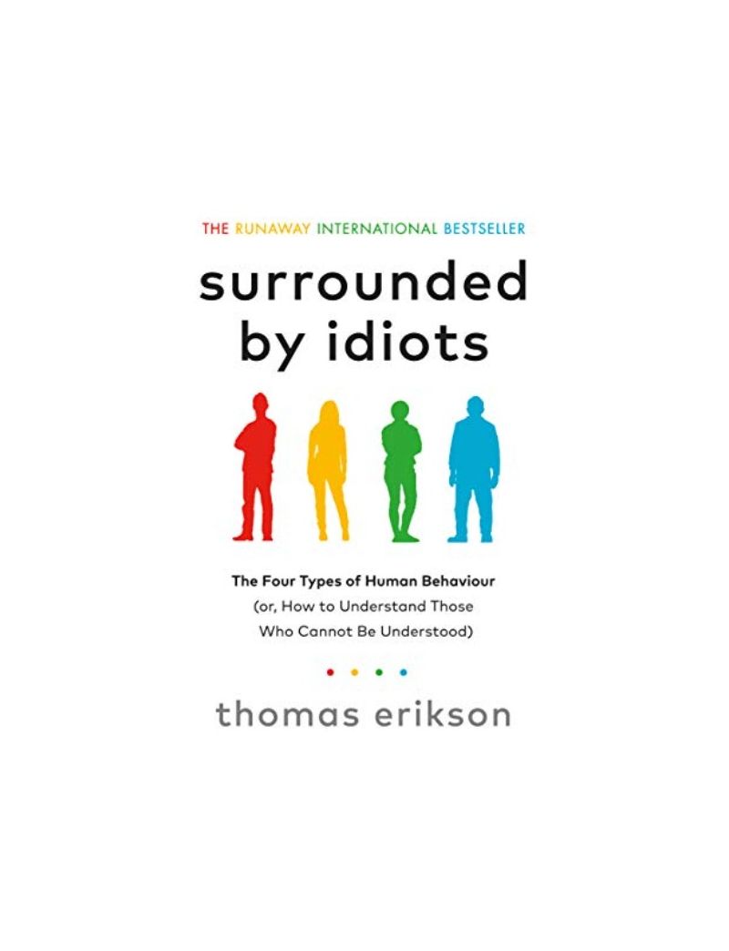 Surrounded by Idiots