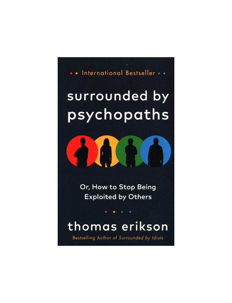 Surrounded by Psychopaths