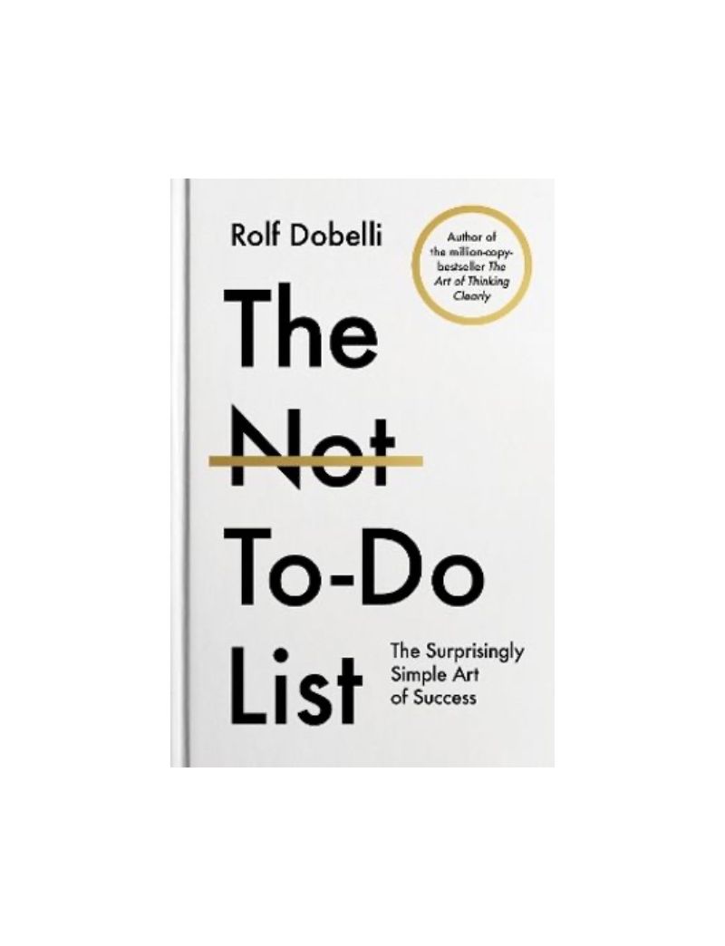 The Not-To-Do List: The Life-Changing Instant Best