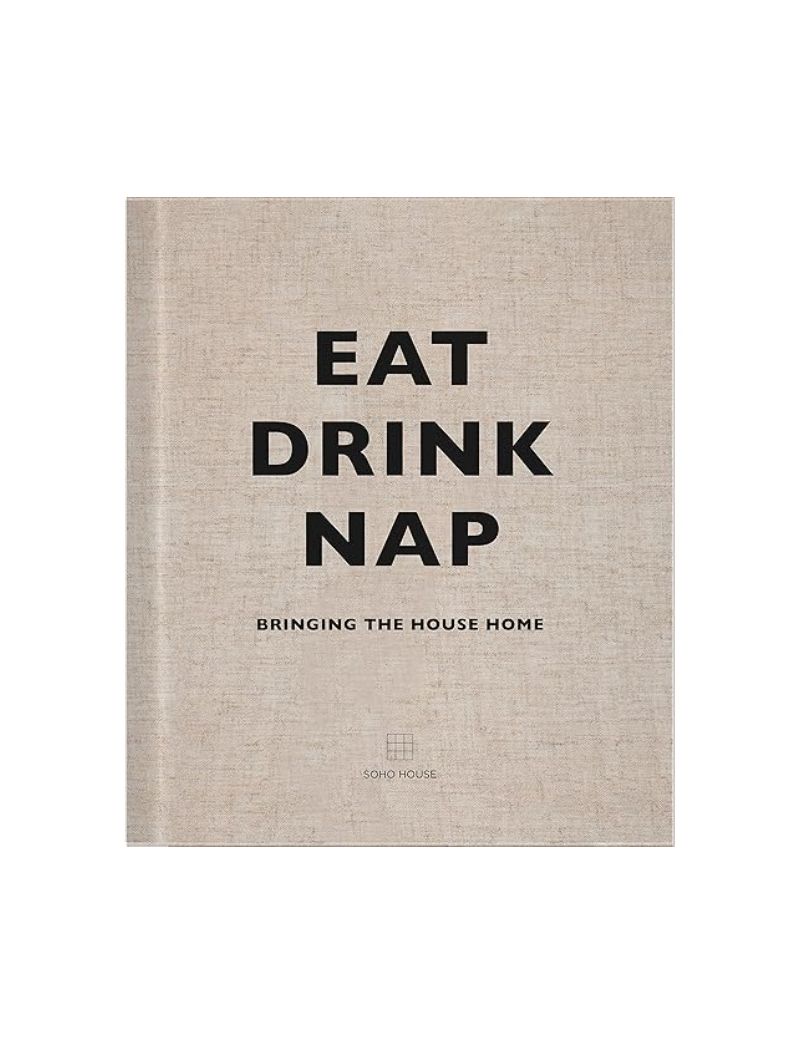 Eat, Drink, Nap